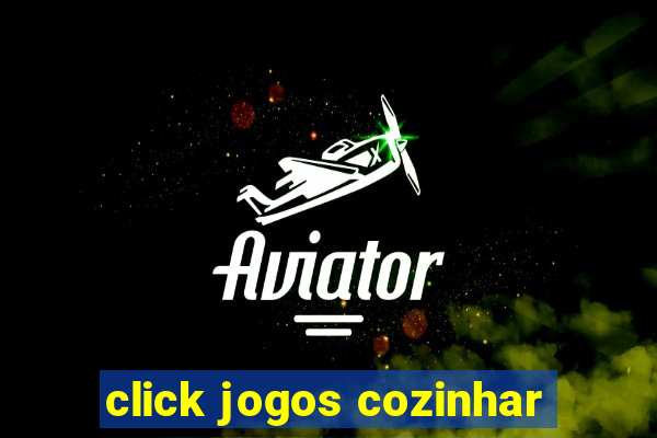 click jogos cozinhar